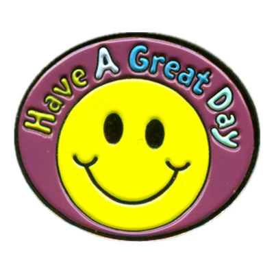 Have A Great Day Pin